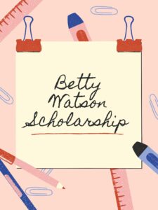 Cover photo for Betty Watson Scholarship Available