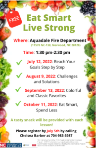 Eat Smart, Live Strong at Aquadale Fire Department. 1:30 p.m. – 2:30 p.m. July 12, 2022, August 9, 2022, September 13, 2022, October 11, 2022.